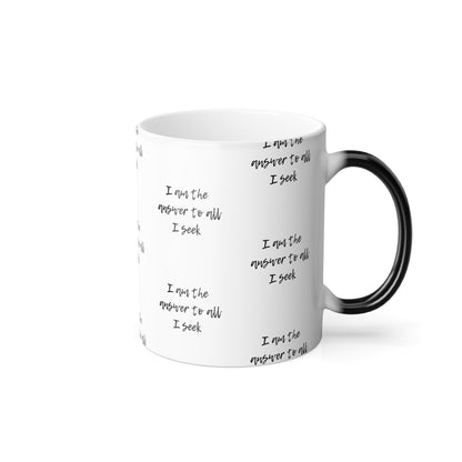 I Am The Answer (Black Print) Color-Changing  Affirmation Mug