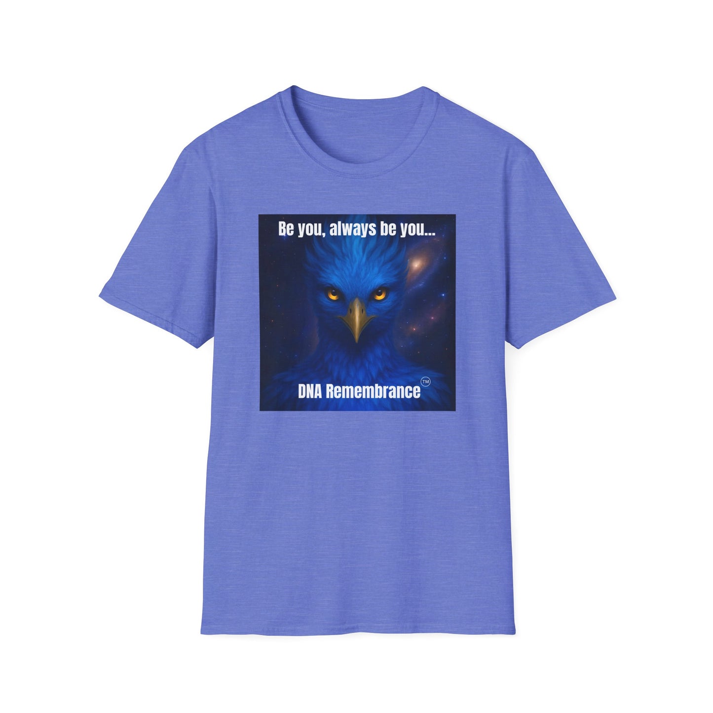 Blue Avian Always Be You | Starfire Energy Unisex T-Shirt - 100% Cotton