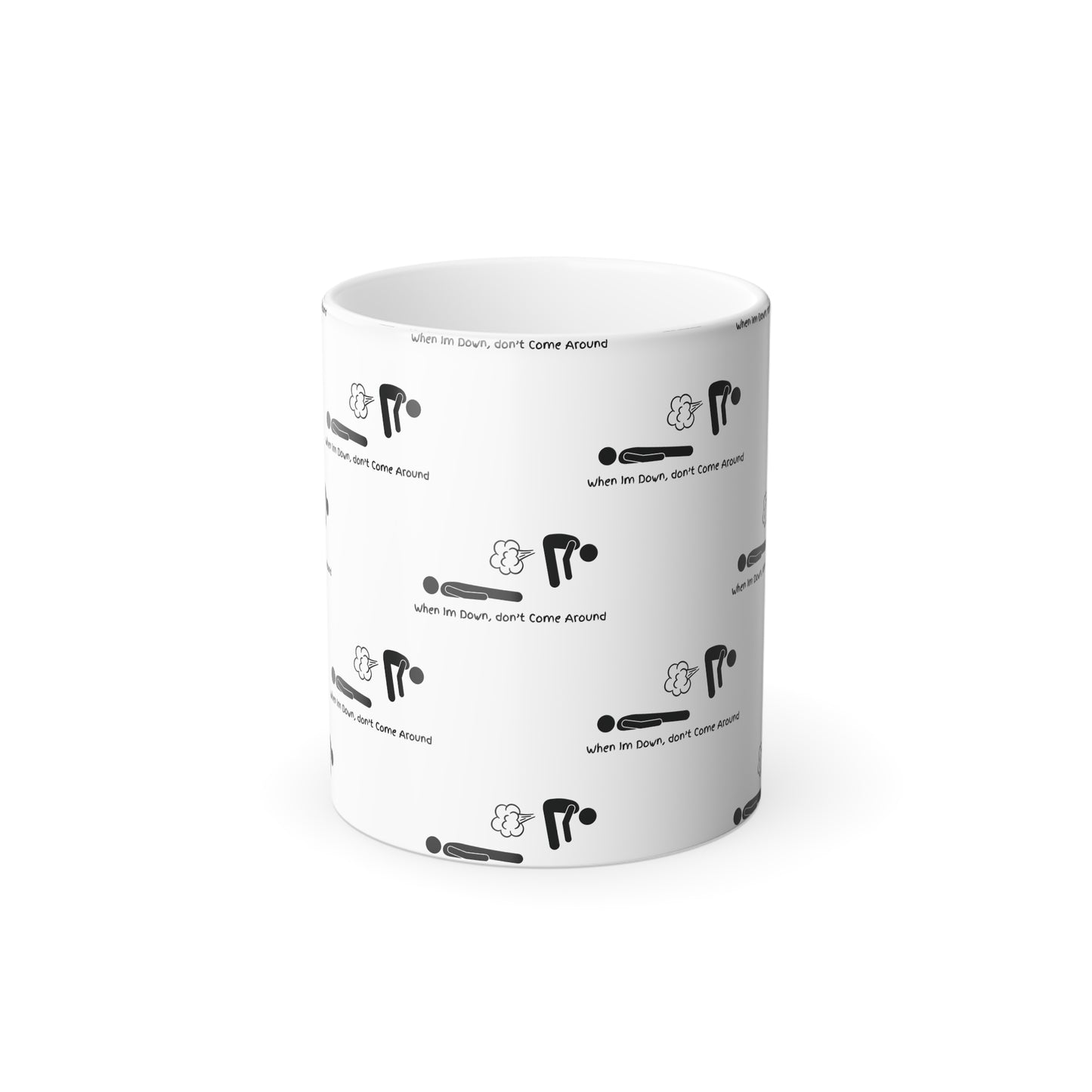 When I'm Down... (Black Print) Sarcastic and Funny Color-Changing Mug