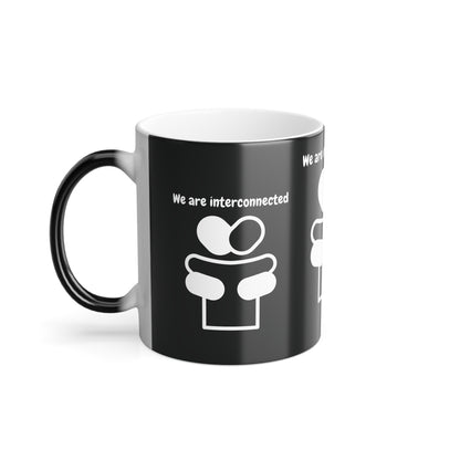 We Are Interconnected (White Print) Color-Changing Affirmation Mug