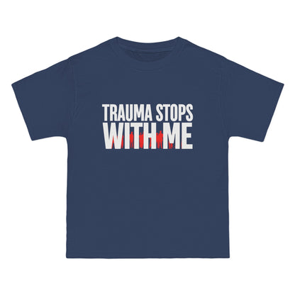 Trauma Stops with Me T-Shirt – 100% Cotton Beefy-T®