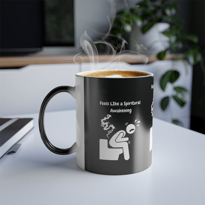 Like a Spiritual Awakening (White Print) Sarcastic and Funny Color-Changing Mug