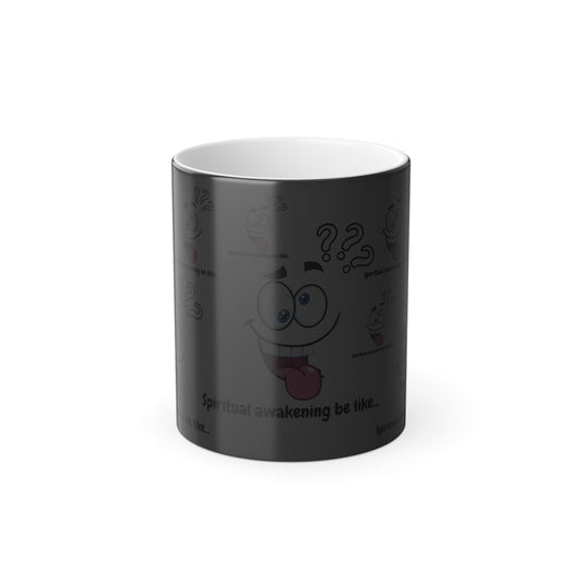 Awakening Be Like (Black Print) Funny Color-Changing Mug