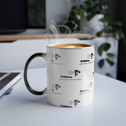 When I'm Down... (Black Print) Sarcastic and Funny Color-Changing Mug